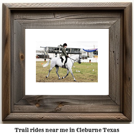 trail rides near me in Cleburne, Texas